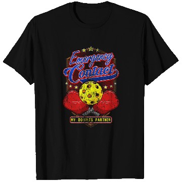 Discover Emergency Contact Doubles Partner Pickleball Player Funny T-Shirts
