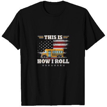 Discover this is how i roll school bus driver T-Shirts