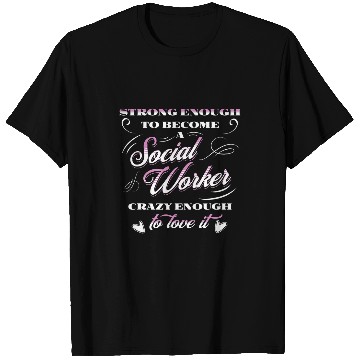 Discover Cool Education Of A Strong Social Worker Design T-Shirts