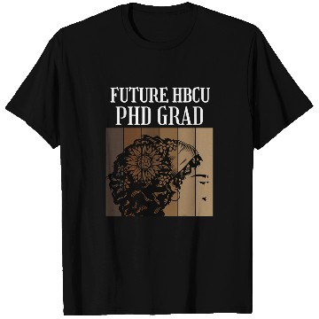 Discover Future HBCU PHD Graduate Doctoral Candidate Student T-Shirts
