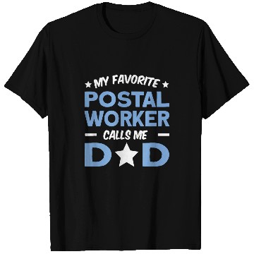 Discover My Favorite Postal Worker Calls Me Dad T-Shirts