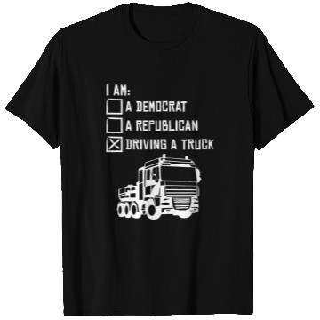 Discover Riding A Truck Trucker 18 Wheeler Freighter Truck Driver T-Shirts