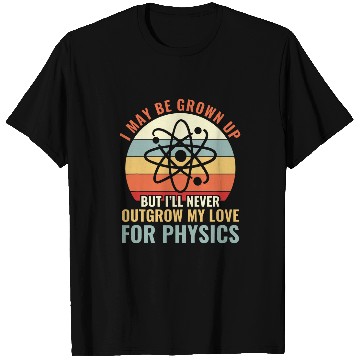 Discover My Love for Physics Funny Physics Teacher Physics Student T-Shirts