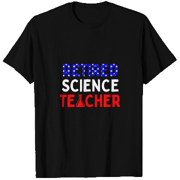 Discover Retired Science Teacher Graduated School Retirement T-Shirts