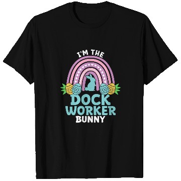 Discover Happy Easter Day Im the Dock Worker Bunny T-Shirts