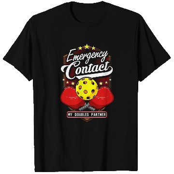 Discover Emergency Contact Doubles Partner Pickleball Player Funny 3 T-Shirts