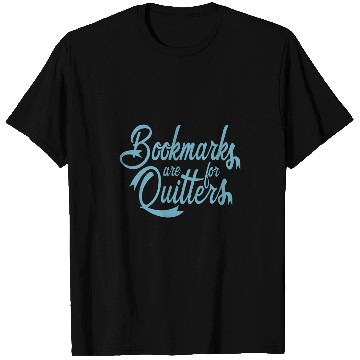 Discover Bookmarks Are For Quitters Reading Gifts Book Lovers Library T-Shirts