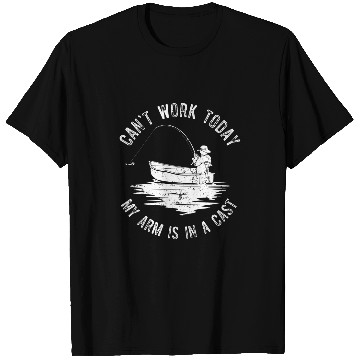 Discover Cant Work Today Arm is in a Cast Funny Angler T-Shirts