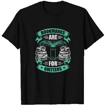 Discover Bookmarks Are For Quitters Book Lovers Reading T-Shirts
