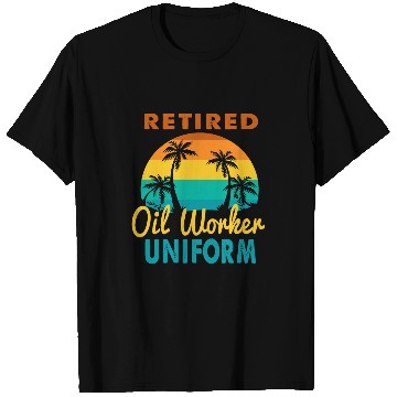 Discover Retired Oil Worker Uniform Tropical Island Retirement T-Shirts