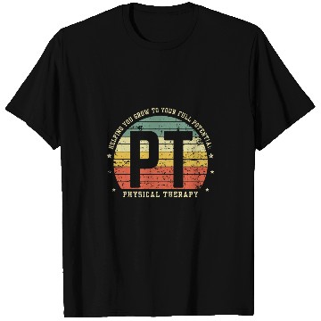 Discover Helping You Grow To Your Full Potential Physical Therapy Tee T-Shirts