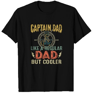 Discover Captain Dad Like A Regular Dad But Coolers Boat Captain Tee T-Shirts