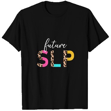 Discover Future SLP Student Speech Language Pathologist In Progress T-Shirts