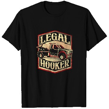 Discover Legal Hooker Tow Truck Driver T-Shirts
