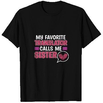 Discover Translator Calls Me Sister Interpreter Polyglot Graphic T-Shirts