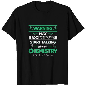Discover Chemist Student Teacher Start Talking About Chemistry T-Shirts