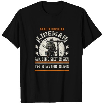 Discover Retired Lineman Electrical Engineer Worker Funny Retirement T-Shirts