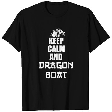 Discover Keep Calm and Dragon Boat T-Shirts