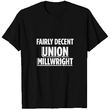 Discover Union Millwright Industrial Mechanic Worker T-Shirts