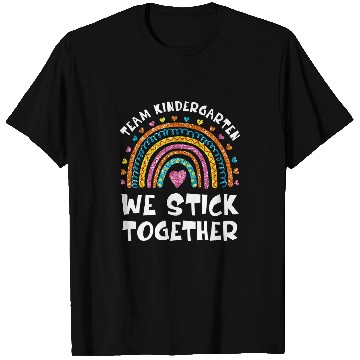 Discover TEAM KINDERGARTEN We Stick Together Rainbow Teacher Student T-Shirts