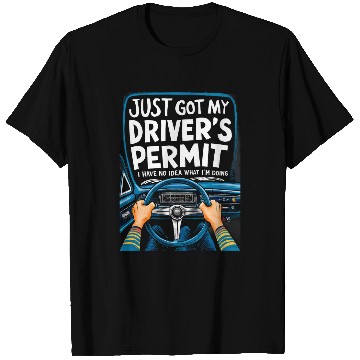 Discover New Driver Just Got My Drivers License Permit Student Driver 1 T-Shirts