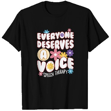 Discover Everyone Deserves a Voice Speech Therapy T-Shirts
