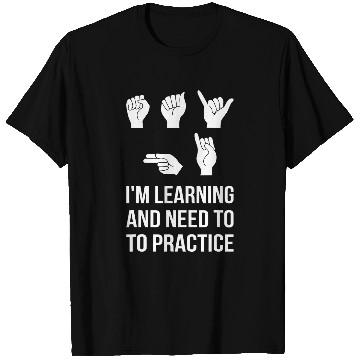 Discover Say Hi Im Learning ASL Sign Language Deaf SPED Teacher 2 T-Shirts
