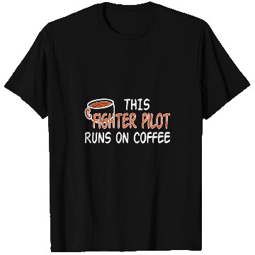 Discover Job Coffee Lover Saying For Work Fighter Pilot T-Shirts