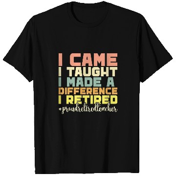 Discover Retired Teacher Appreciation Retirement School Worker 1 T-Shirts