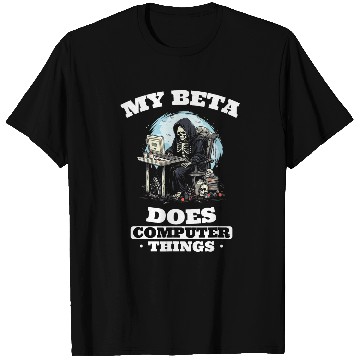 Discover My Beta Makes Computer Things Programmer 1 T-Shirts