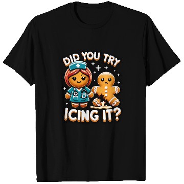 Discover School nurses Christmas Gingerbread Did You Try Icing it T-Shirts