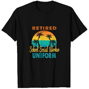 Discover Retired School Social Worker Uniform Tropical Retirement T-Shirts