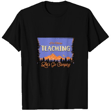Discover Lets Go Camping Done Teaching Teacher Tropical Tutor T-Shirts