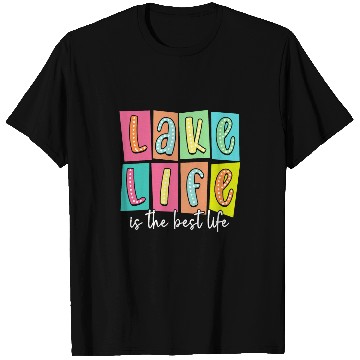 Discover Lake Life Is The bests Life Lake Vibes Summer Vacation 1 T-Shirts