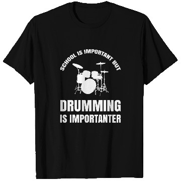 Discover School Is Important But Drumming Importanter Funny Drummer T-Shirts