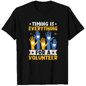 Discover Timing Everything For Volunteer Social Worker Volunteer 1 T-Shirts