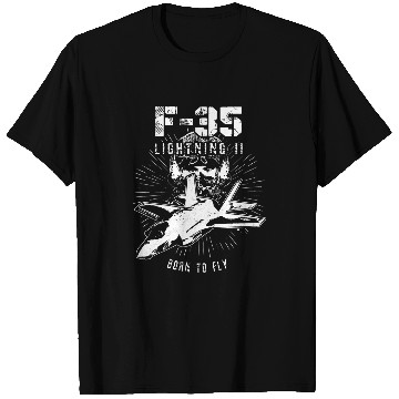 Discover F35 Tactical Fighter Pilot USAF Aviation Born To Fly T-Shirts