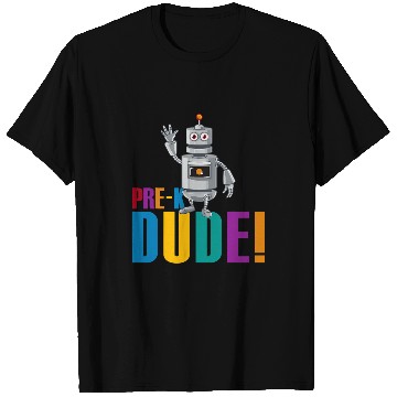 Discover Funny PreK Dude Robot First Day Back To School Student T-Shirts