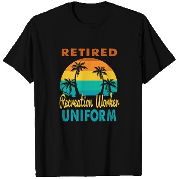 Discover Retired Recreation Worker Uniform Tropical Island Retirement T-Shirts