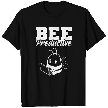 Discover Bee Productive Office Worker T-Shirts