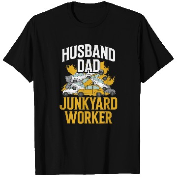 Discover Scrapyard Husband dad Junkyard Worker Junkyard Worker T-Shirts