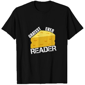 Discover Cheese Pun Gratest Ever Reader Fun Saying Reading Book Humor T-Shirts