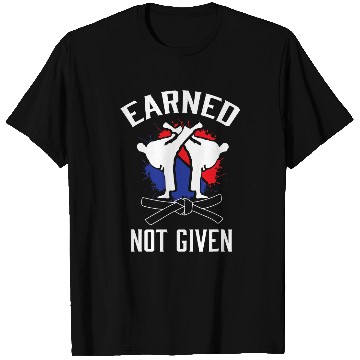 Discover Earned Not Given Taekwondo Martial Arts Athlete T-Shirts
