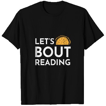 Discover Lets Taco Bout Reading for Book Lover Reading Teacher 1 T-Shirts