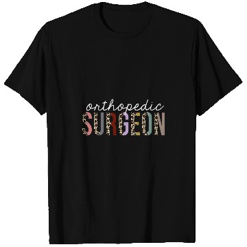 Discover Orthopedic Surgeon Leopard Print Funny Appreciation T-Shirts