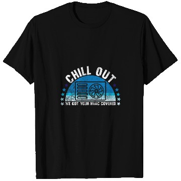 Discover hvac technician chill out funny air conditioning tech quote T-Shirts