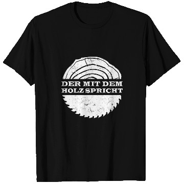 Discover Sawmill Carpenter Carpenter Woodworker Chainsaw Profession 48 T-Shirts