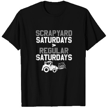 Discover Scrapyard Saturdays Regular Saturdays Junkyard Scrapper T-Shirts