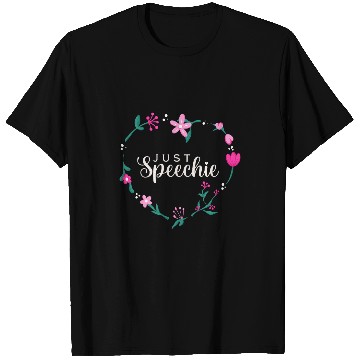 Discover Speech Language Pathologist Therapy Just Speechie Floral SLP T-Shirts
