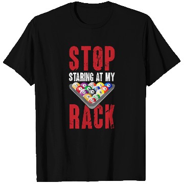 Discover Billiard Funny Pool Player Stop Staring At My Rack Men T-Shirts